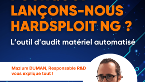 HARDSPLOIT NG - L'outil d'audit automatisé arrive !